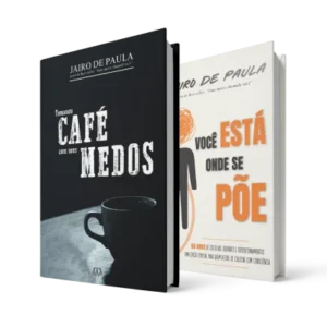 2 Livros (Físicos) - Tomando Café com Seus Medos + Você Está Onde Se Põe